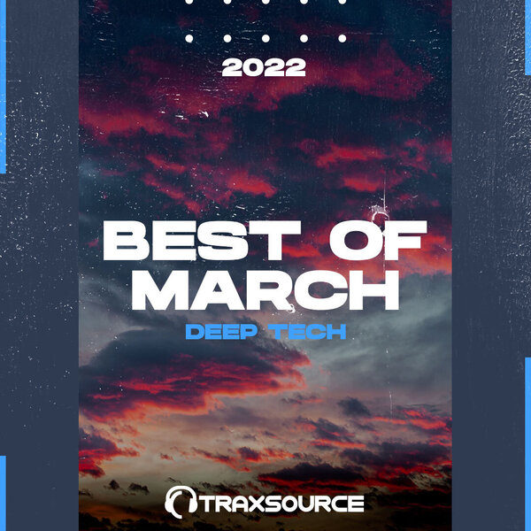 Traxsource Top 100 Deep Tech Of March